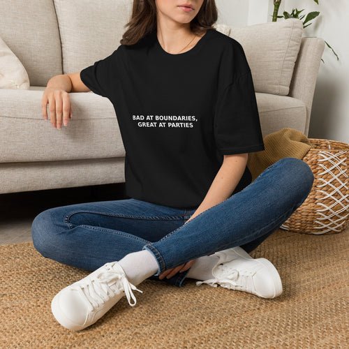 Bad At Boundaries, Great At Parties Tee