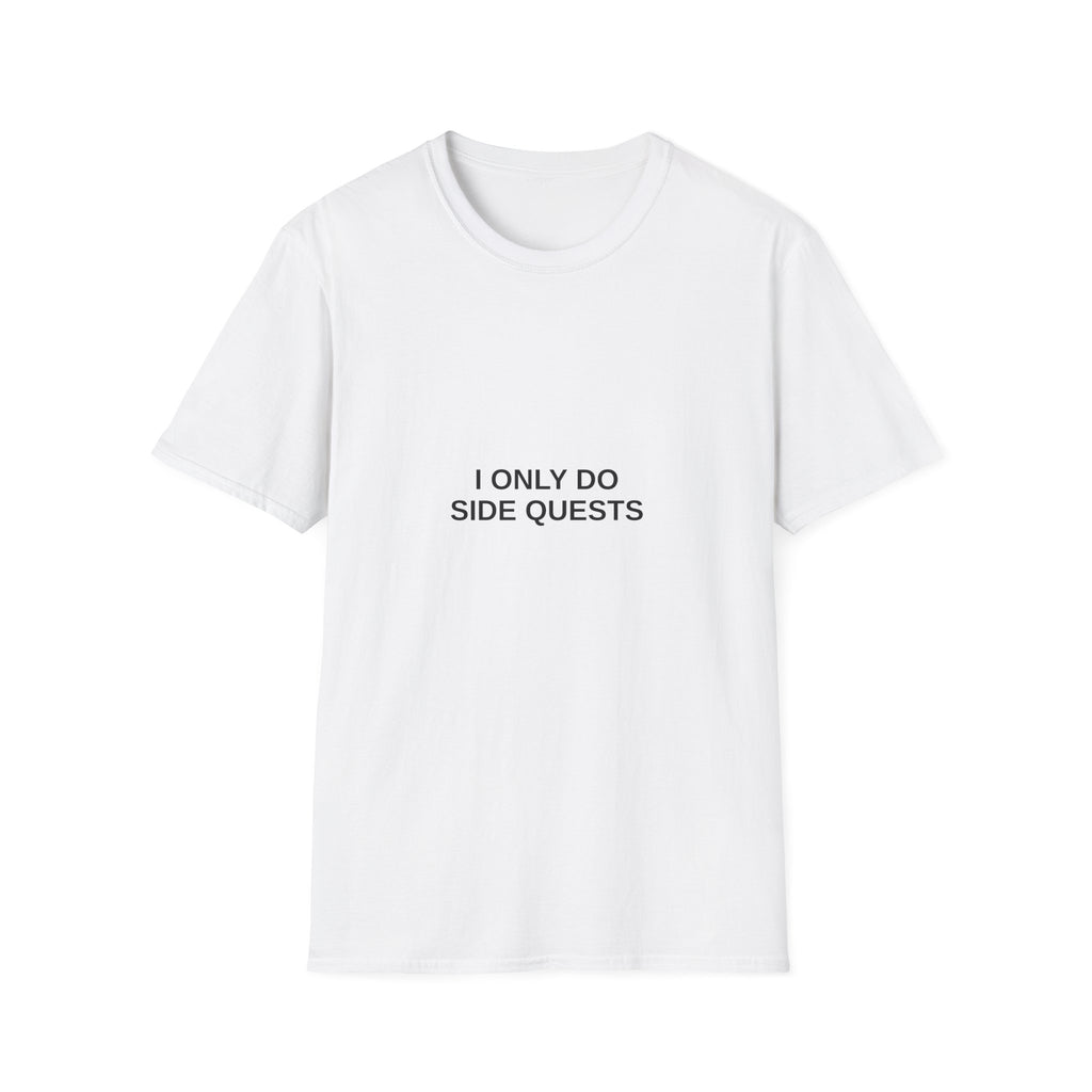 I Only Do Side Quests Tee