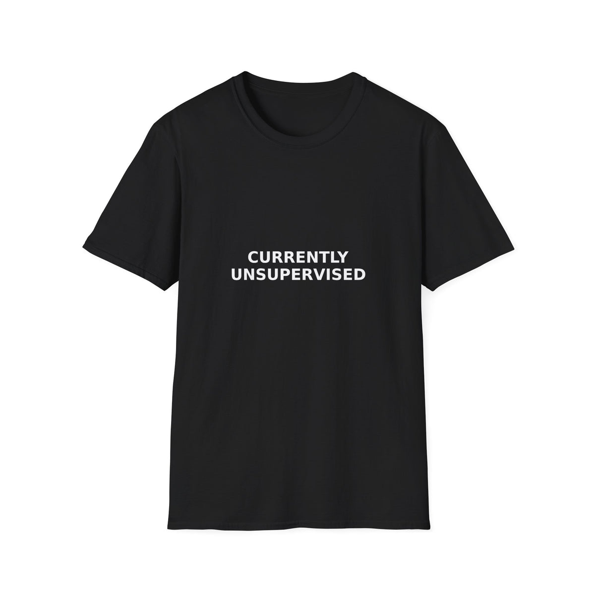 Currently Unsupervised Tee
