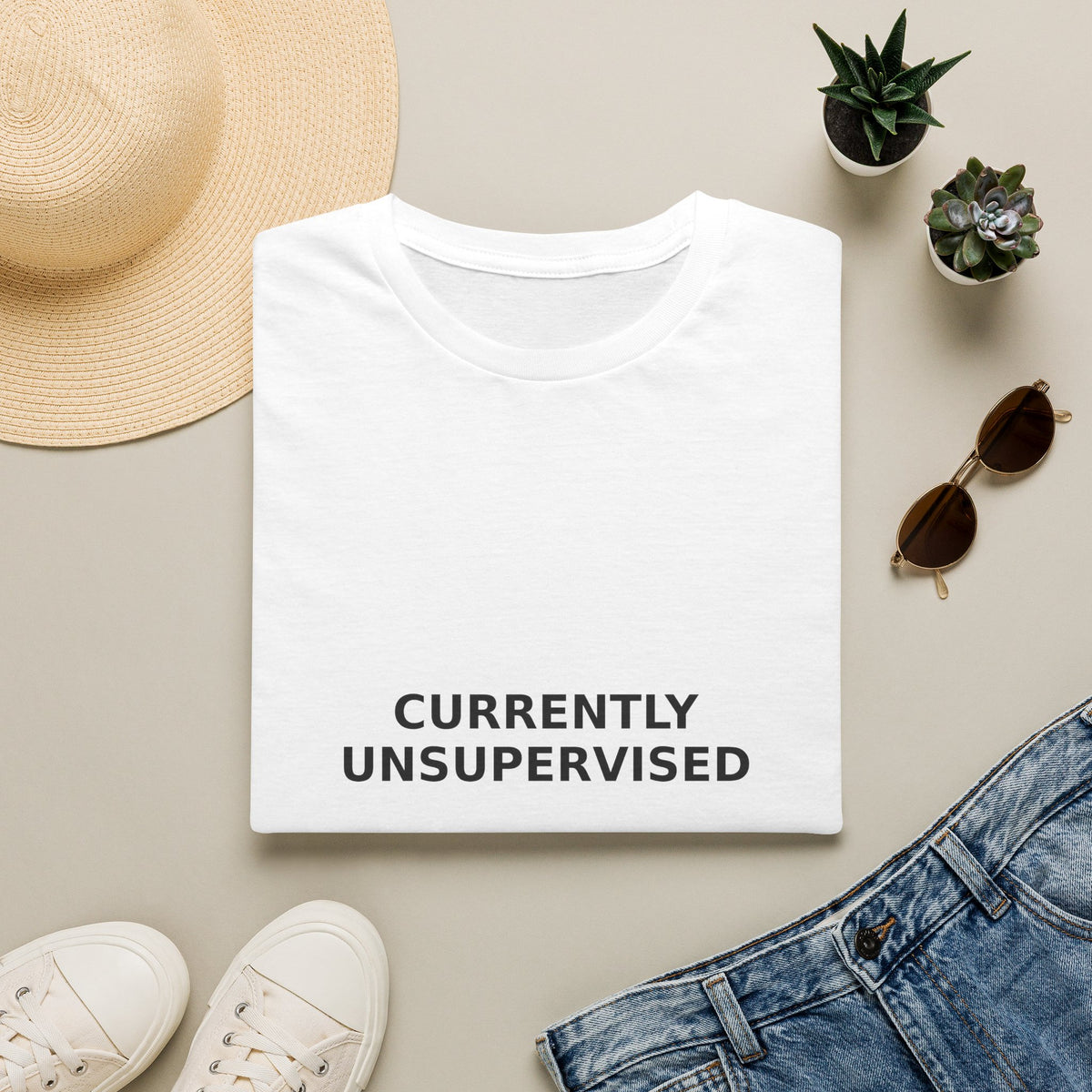 Currently Unsupervised Tee