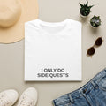 I Only Do Side Quests Tee