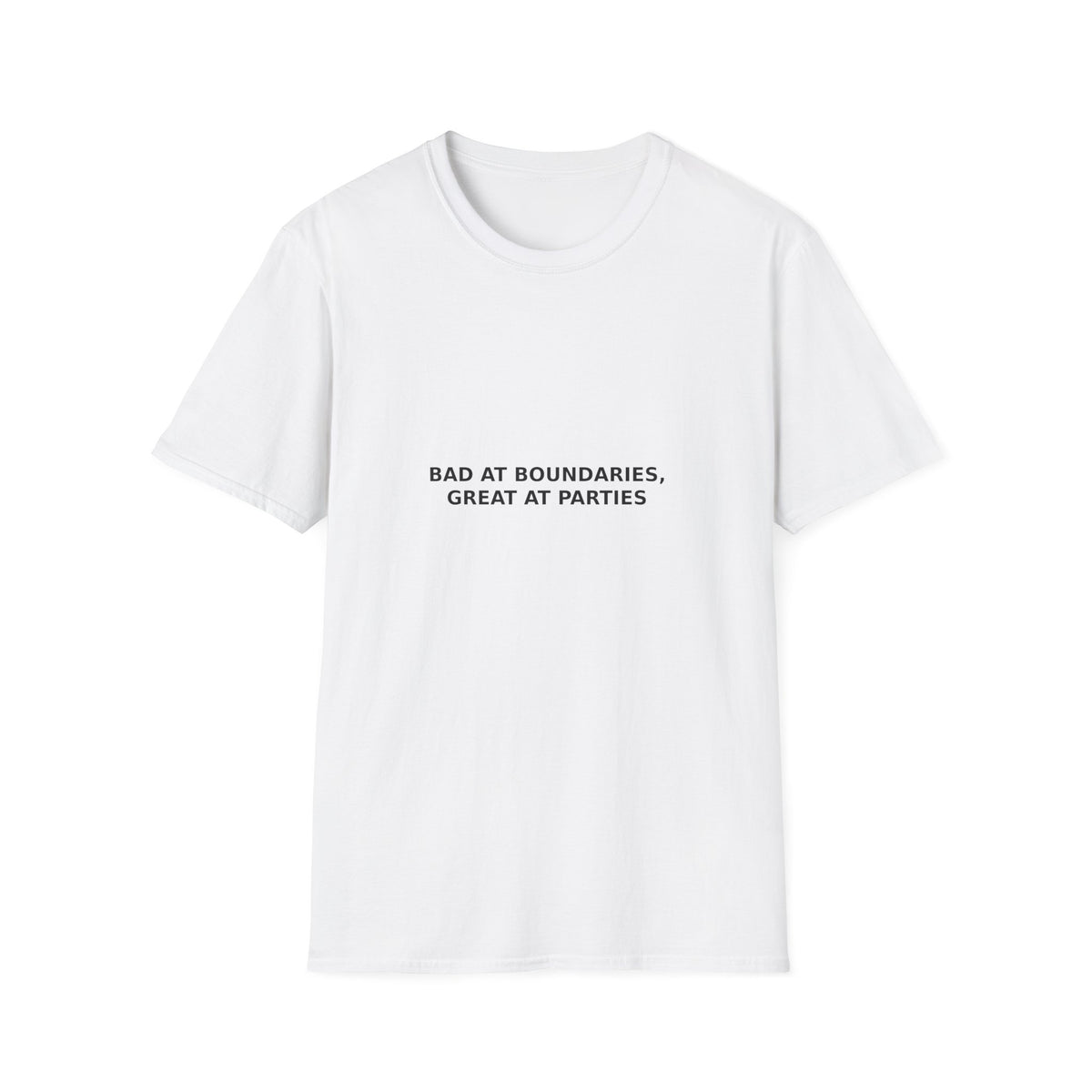 Bad At Boundaries, Great At Parties Tee
